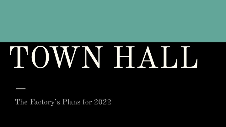 Town Hall Meeting for January 2022